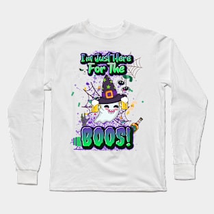 I'm Just Here for the Boos Long Sleeve T-Shirt